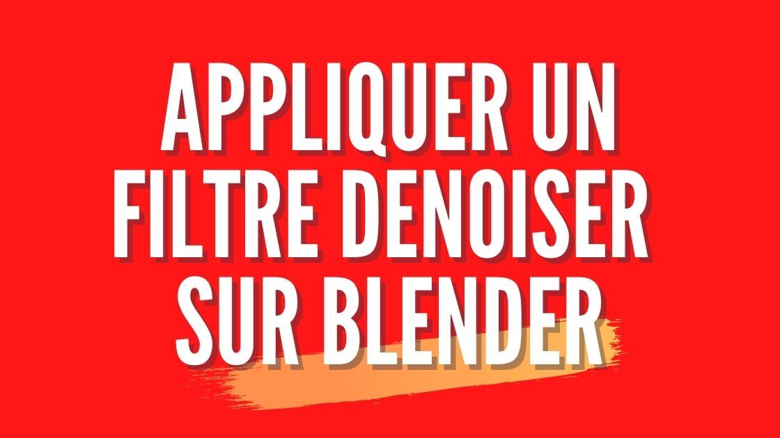 Comment Appliquer Un Filtre Denoiser Sur Blender Apprendre Blender